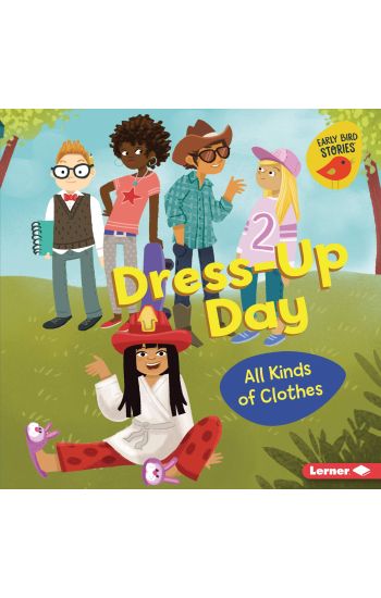 Dress-Up Day: All Kinds of Clothes