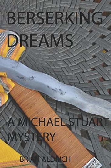 Berserking Dreams: A Michael Stuart Mystery