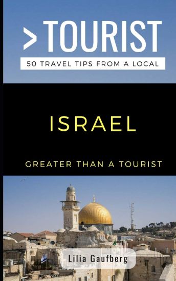 Greater Than a Tourist Israel