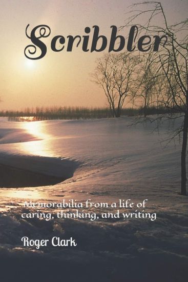 Scribbler: Memorabilia from a Life of Caring, Thinking, and Writing
