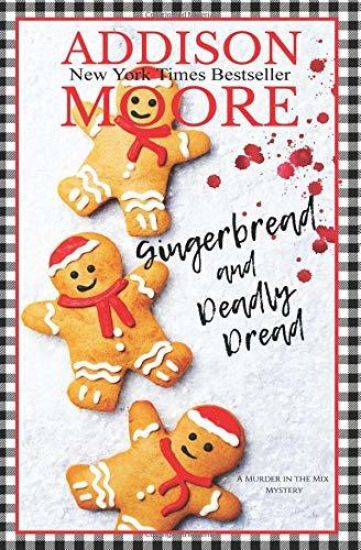 Gingerbread and Deadly Dread