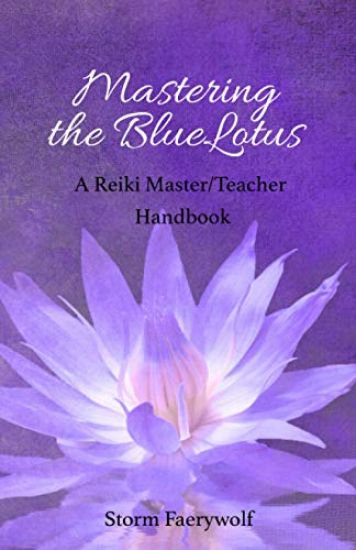 Mastering the Bluelotus: A Reiki Master/Teacher Handbook