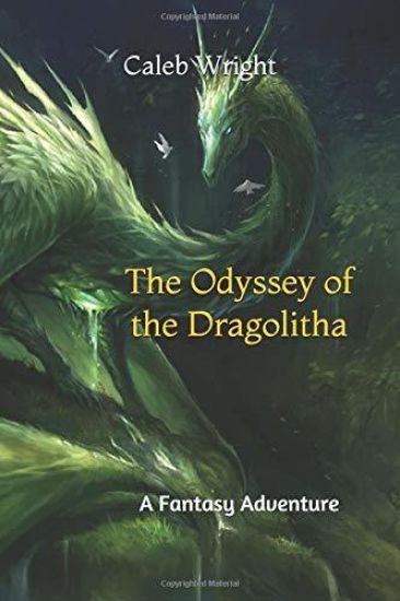 The Odyssey of the Dragolitha: A Fantasy Adventure