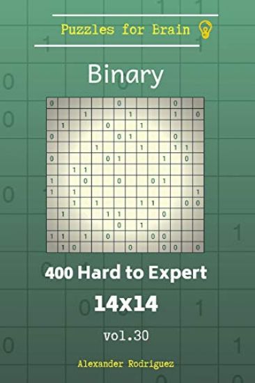 Puzzles for Brain Binary - 400 Hard to Expert 14x14 vol. 30