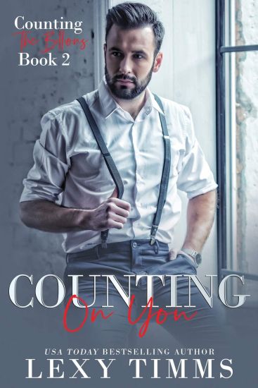Counting On You: Billionaire Steamy Workplace Romance
