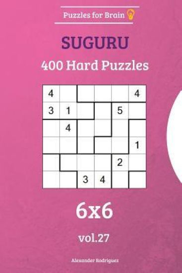 Puzzles for Brain - Suguru 400 Hard Puzzles 6x6 vol. 27