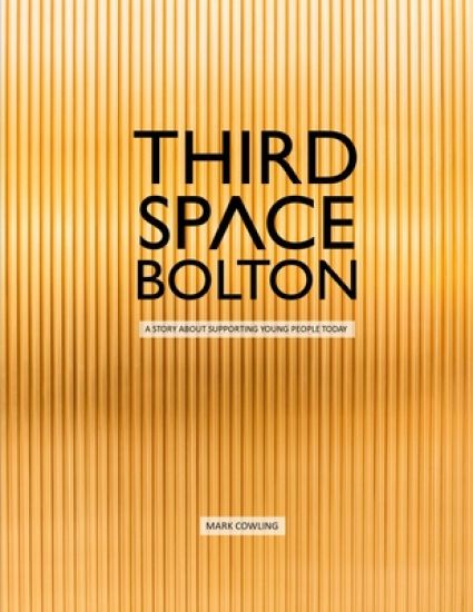 Third Space Bolton: A story about supporting young people today