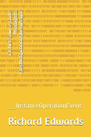 C#.Net Source Code: Winmgmts Execnotificationqueryasync: __instanceoperationevent