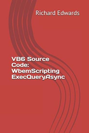 VB6 Source Code: WbemScripting ExecQueryAsync