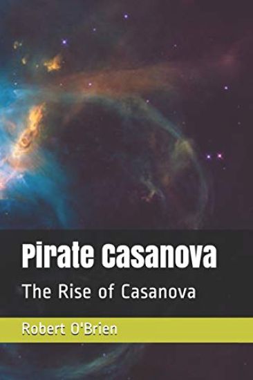 Pirate Casanova: The Rise of Casanova