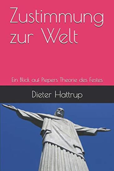 Zustimmung Zur Welt: Ein Blick Auf Piepers Theorie Des Festes