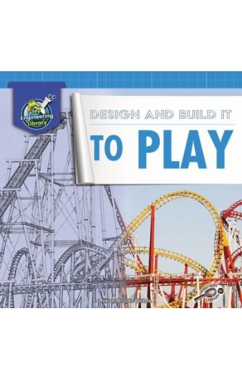 Design and Build It to Play