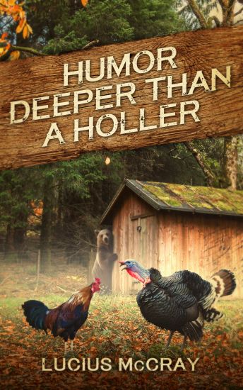 Humor Deeper Than A Holler