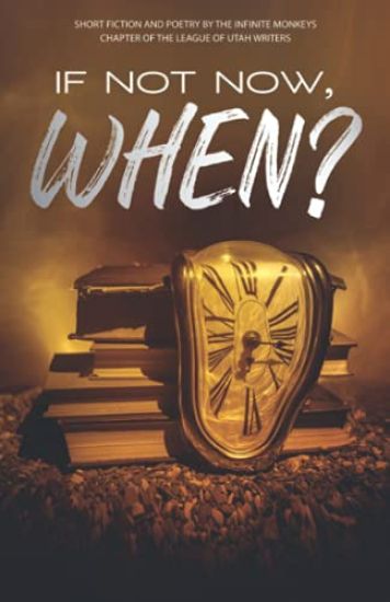 If Not Now, When?