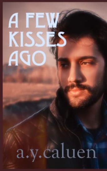 A Few Kisses Ago