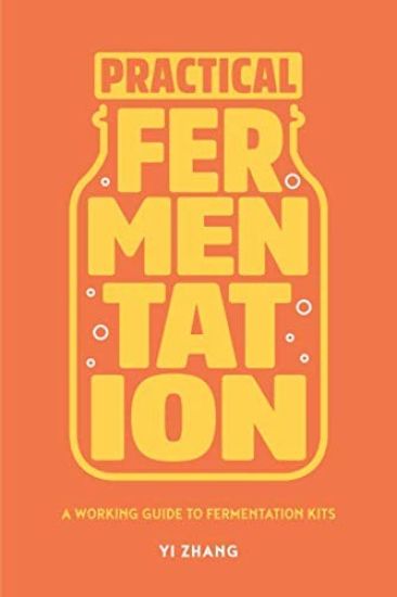 Practical Fermentation: A Working Guide to Fermentation Kits