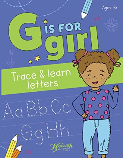 G Is for Girl: Trace & Learn Letters