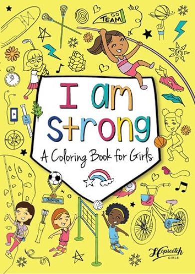 I Am Strong: A Coloring Book for Girls
