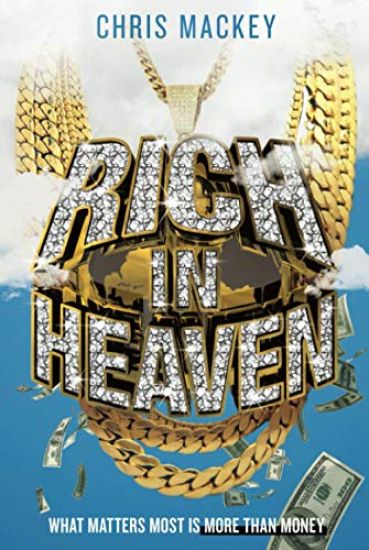 Rich In Heaven: What Matters Most Is More Than Money