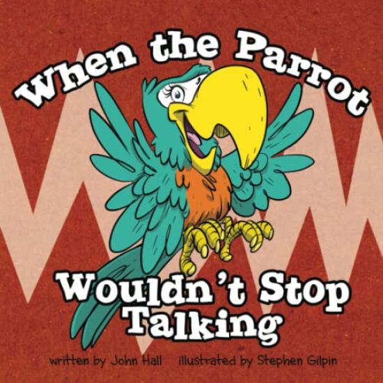 When the Parrot Wouldn't Stop Talking