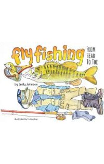 Fly Fishing From Head To Toe