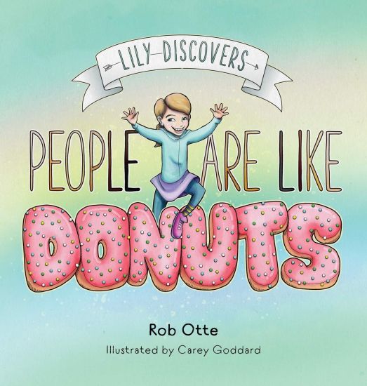 Lily Discovers People are Like Donuts – Rob Otte, kirjan kansikuva