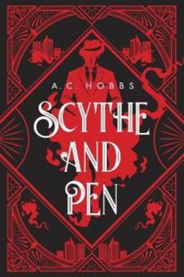 Scythe and Pen – A C Hobbs, kirjan kansikuva