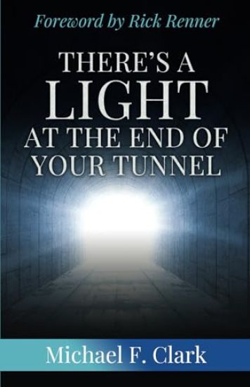 There's a Light at the End of Your Tunnel