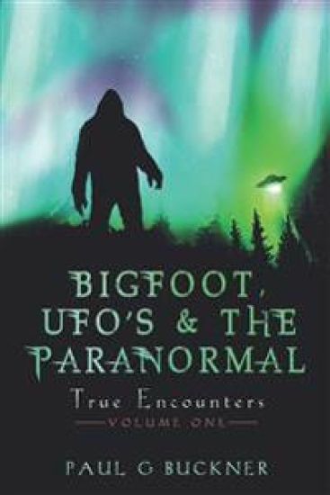 BIGFOOT, UFO's & THE PARANORMAL