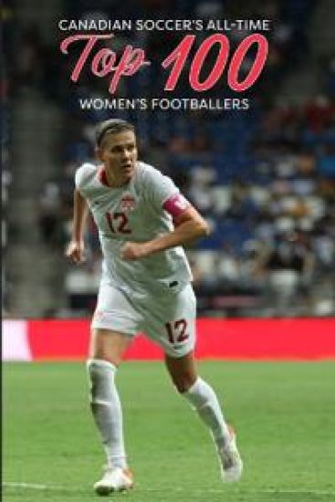Canadian Soccer's Top 100 Women's Footballers