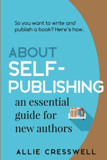 About Self-publishing. An Essential Guide for New Authors.