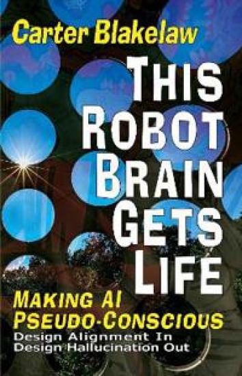 This Robot Brain Gets Life (Making AI Pseudo-Conscious)