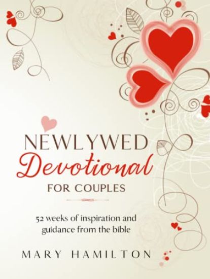Newlywed devotional for couples: 52 weeks of guidance and inspiration from the bible for newlyweds