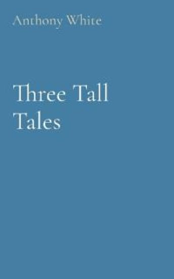 Three Tall Tales