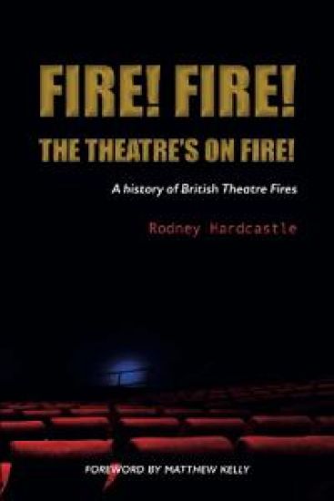 Fire! Fire! The Theatre’s on Fire