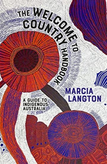 Marcia Langton: Welcome to Country 2nd edition – Marcia Langton, kirjan kansikuva