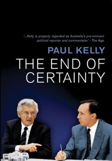 The End of Certainty: Power, Politics & Business in Australia