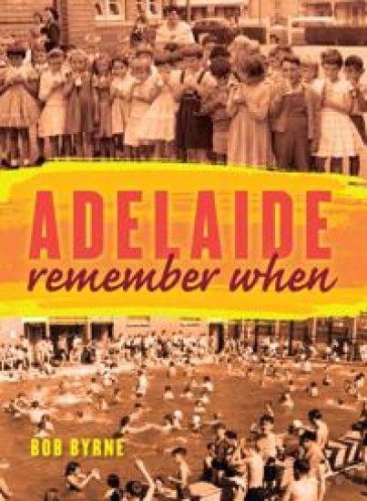 Adelaide Remember When