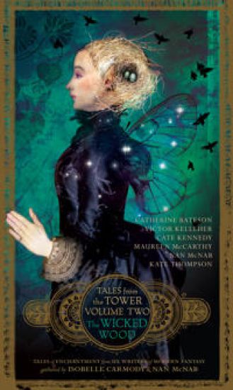 The Wicked Wood (Tales from the Tower Volume Two)