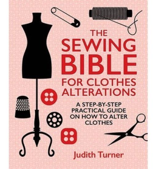 The Sewing Bible For Clothes Alterations