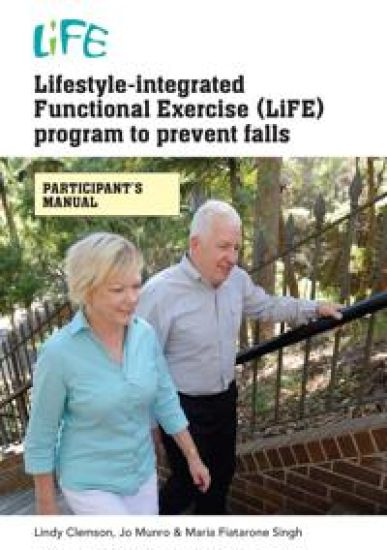 Lifestyle-Integrated Functional Exercise (LiFE) Program to Prevent Falls [Participant's Manual]