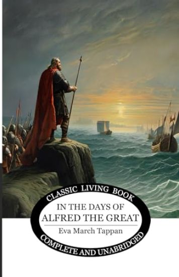 In the Days of Alfred the Great – Eva March Tappan, kirjan kansikuva