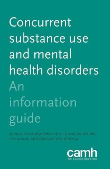 Concurrent Substance Use and Mental Health Disorders – W J Wayne Skinner, kirjan kansikuva