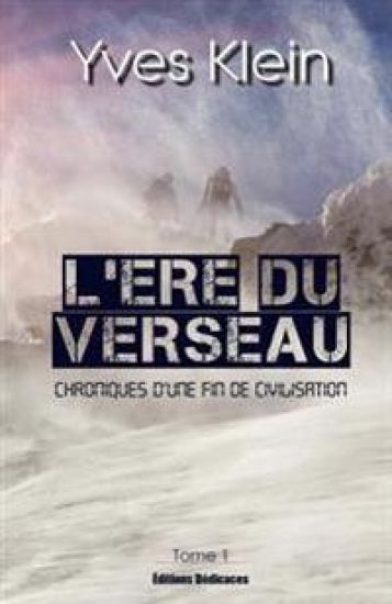 L'Ere du Verseau (Tome 1): Chroniques d'une fin de civilisation