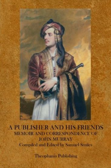 A Publisher and His Friends: Samuel Smiles