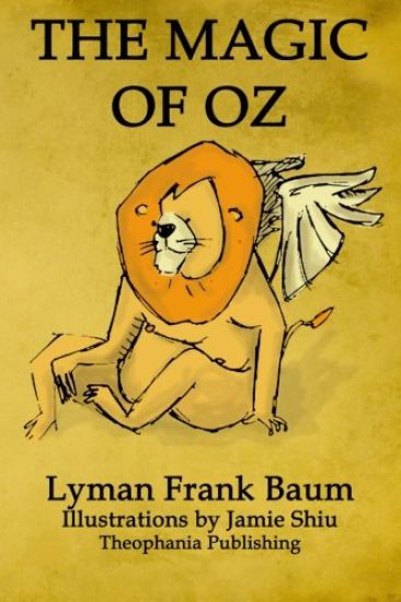 The Magic of Oz: Volume 13 of L.F.Baum's Original Oz Series