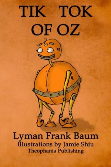 Tik-Tok of Oz: Volume 8 of L.F.Baum's Original Oz Series