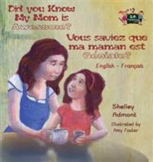 Did You Know My Mom is Awesome? Vous saviez que ma maman est géniale?