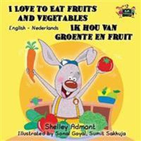 I Love to Eat Fruits and Vegetables Ik hou van groente en fruit