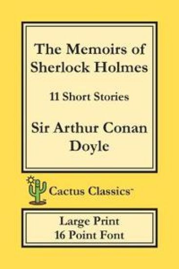 The Memoirs of Sherlock Holmes (Cactus Classics Large Print) – Arthur Conan Doyle, kirjan kansikuva
